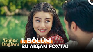 Kader Bağları 1. Bölüm Bu Akşam 20.00'de FOX'ta!💥