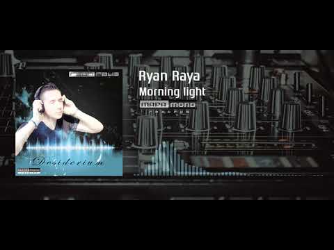 Ryan Raya - Morning light (Original Mix) - house