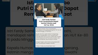 Download lagu TAK DISANGKA! Istri Ferdy Sambo Putri Candrawathi Dapat Remisi 9 Bulan, Hadiah saat HUT ke-80 RI mp3