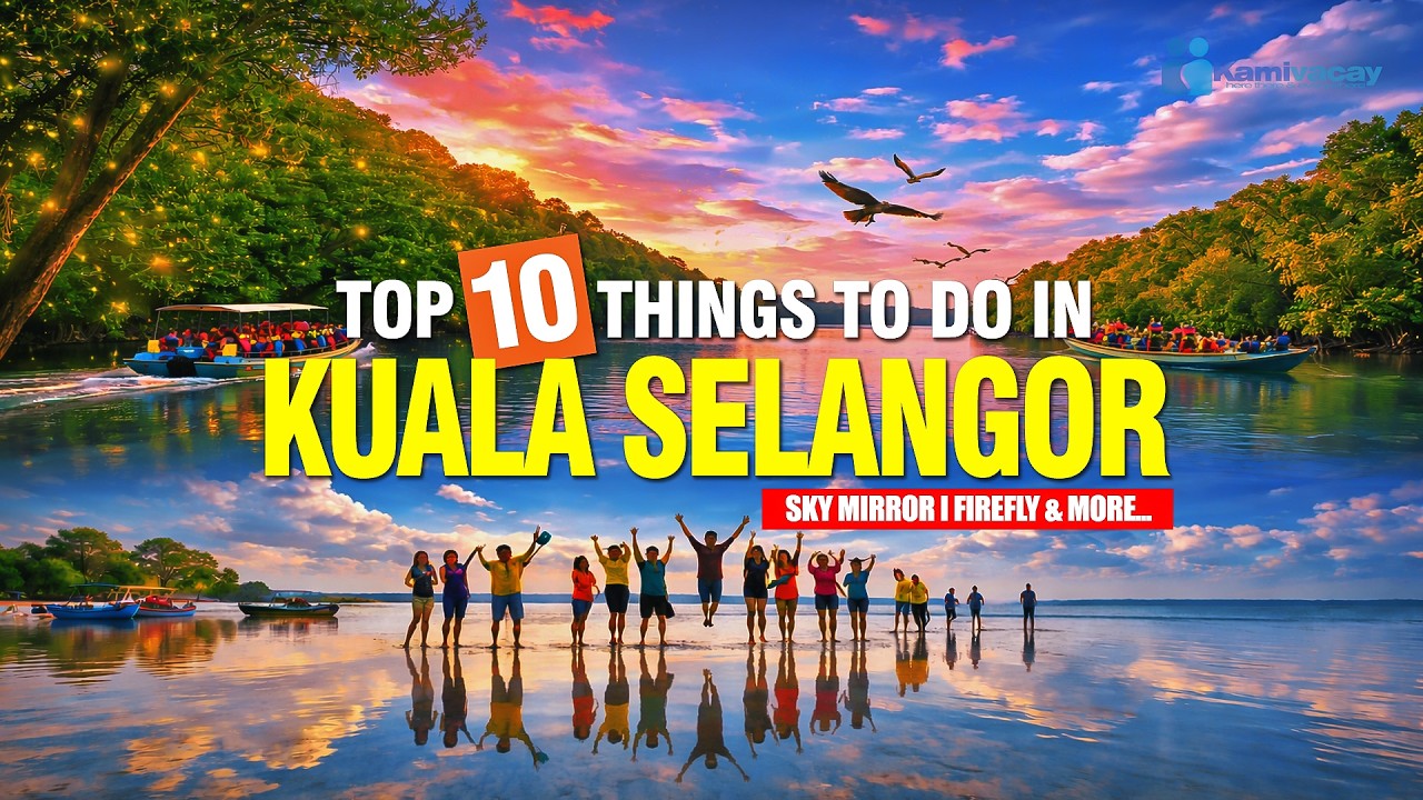 TOP 10 THINGS TO DO IN KUALA SELANGOR | TOURIST ATTRACTIONS 🇲🇾 [4K]
