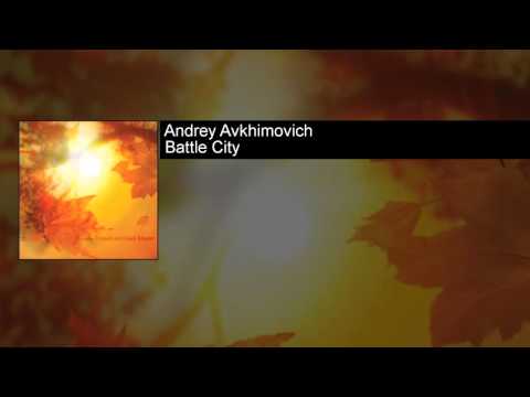 Andrey Avkhimovich - Battle City
