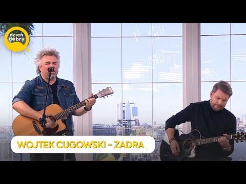 WOJTEK CUGOWSKI - ZADRA | Dzień Dobry TVN
