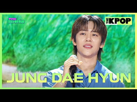 JUNG DAE HYUN(정대현), Stay [THE SHOW 250617]