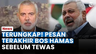Terungkap Pesan Terakhir Bos Hamas Sebelum Meninggal karena Bom, Singgung soal Ayat Suci Al-Qur'an
