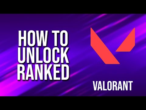 How To Unlock Ranked Valorant Tutorial