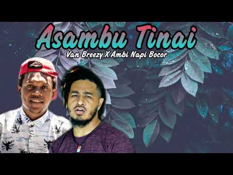 Asambu Tinai - Van Breezy X Ambi Napi Bocor
