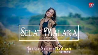 Download lagu Jihan Audy feat DJ ACAN RIMEX - Selat Malaka ( Video Music) mp3 Download lagu Jihan Audy feat DJ ACAN RIMEX - Selat Malaka ( Video Music) mp3