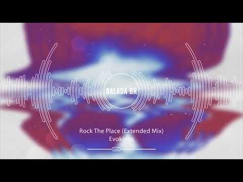 Evokings - Rock The Place (Extended Mix)