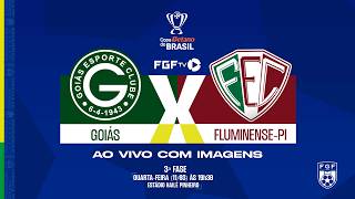 Goiás x Fluminense-PI - Copa do Brasil - 3ª fase - Ao vivo com imagens
