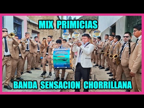 MIX PRIMICIAS - BANDA SENSACION CHORRILLANA 👍