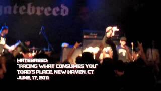 Hatebreed - Smash Your Enemies &amp; Facing What Consumes You (Toad&#39;s Place 6/17/2011)