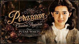 Download lagu PERASAAN – Christine Panjaitan | Cover Terbaik & Paling Menyentuh Hati | Lagu Kenangan 80an mp3