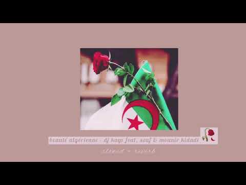 beauté algérienne - dj kayz feat. souf & mounir kidadi (slowed + reverb)