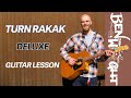 Turn Rakak - Deluxe - Guitar Lesson