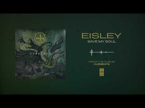Save My Soul - Eisley