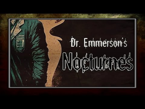 • Dr. Emmerson's Nocturnes • DEMO ▶