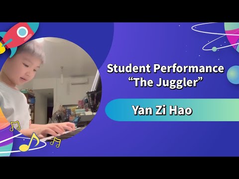 【Student Performance - Piano】The Juggler - Yan Zi Hao 