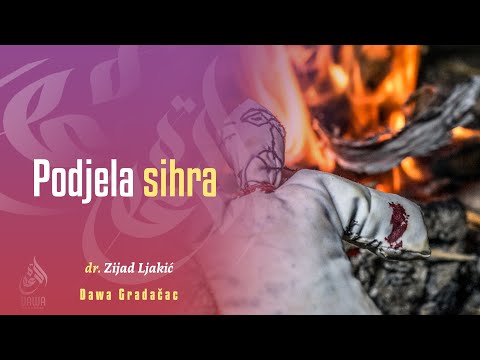 PODJELA SIHRA - dr. Zijad Ljakić