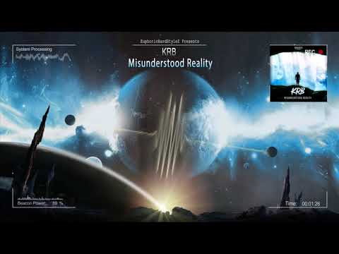 KRB - Misunderstood Reality [HQ Edit]