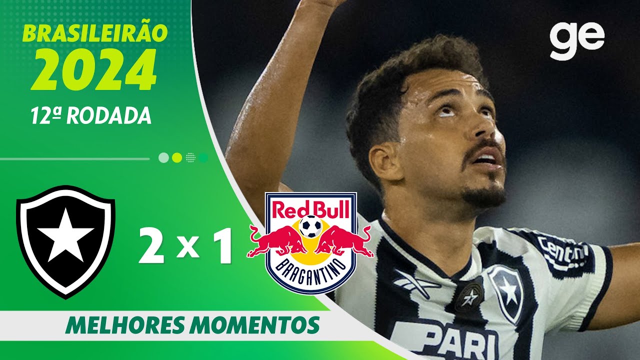 VÍDEO | Gols e melhores momentos da vitória de virada do Botafogo sobre o Red Bull Bragantino