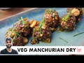 Veg Manchurian Dry Recipe | होटेल जैसा वेज मंचूरियन | Restaurant Style | Chef Sa