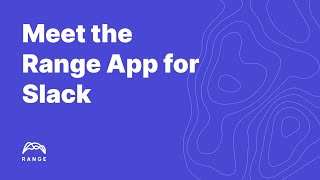 Meet the Range App for Slack