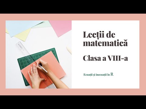 Lectie mixta „Ecuatii si inecuatii in R” - Clasa a VIII-a