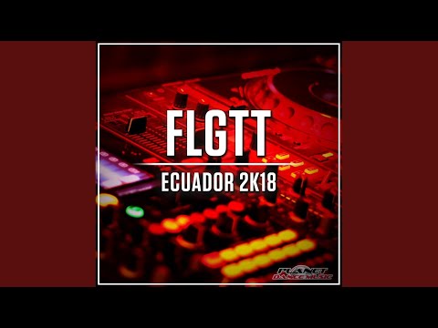 Ecuador 2K18 (Original Mix)