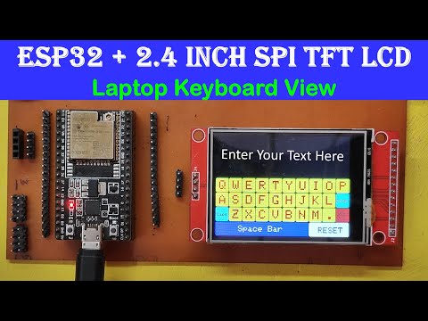 SPI TFT LCD ESP32 Laptop Keyboard View | tft display with esp32 | ili9341 tft lcd to esp32 | spi tft