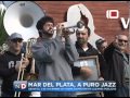 Video: Mar del Plata a puro jazz
