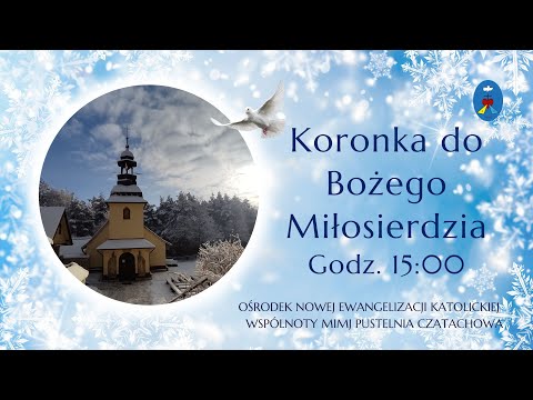 Koronka do Bożego Miłosierdzia. Transmisja Online Czatachowa.  19.02.2023 r. Godz.15:00
