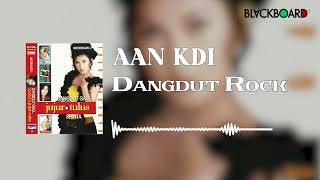 Download lagu Aan - Dangdut Rock mp3 Download lagu Aan - Dangdut Rock mp3