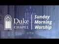 Sunday Morning Worship Service - 1/16/22 - Dean Luke A. Powery