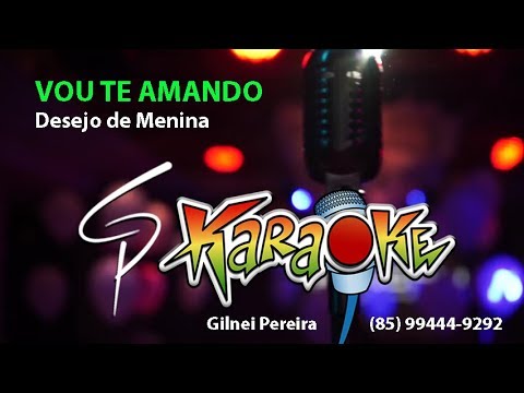 Vou Te Amando - Desejo de Menina