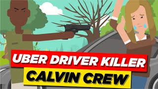 Was captured on dash cam, Calvin Crew shot dead an uber driver