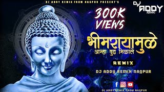 Bhimrayamule Aamha Buddha Milale  Remix  - DJ Addy