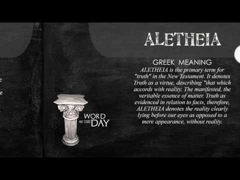 Greek Word of the Day - Aletheia