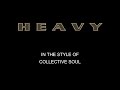 Collective Soul - Heavy - Karaoke - Without Backing Vocals