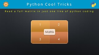Read full matrix with just one line of python code | एक लाइन के पाइथन कोड से पूरा मेट्रिक्स रीड करें