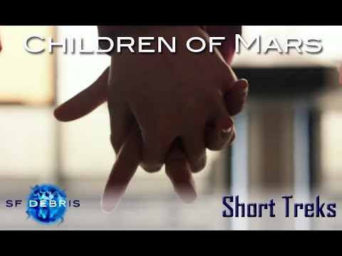 A (Long) Look at Children of Mars (Short Treks)