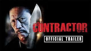 The Contractor | Official Trailer (Danny Trejo, Christina Cox, Brad Rowe)