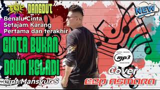 Download lagu FULL ALBUM COVER TERBARU//CINTA BUKAN DAUN KELADI // BENALU CINTA // EEP ASMARA//MANSYUR S mp3