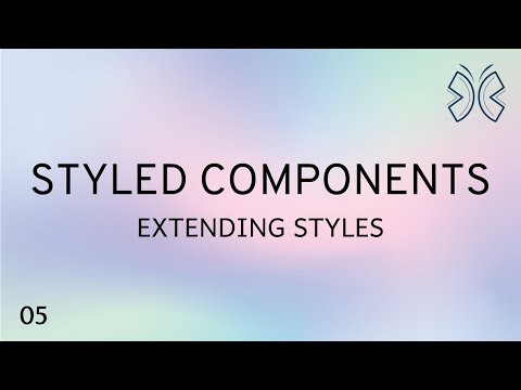React Styled Components 5 Extending Styles