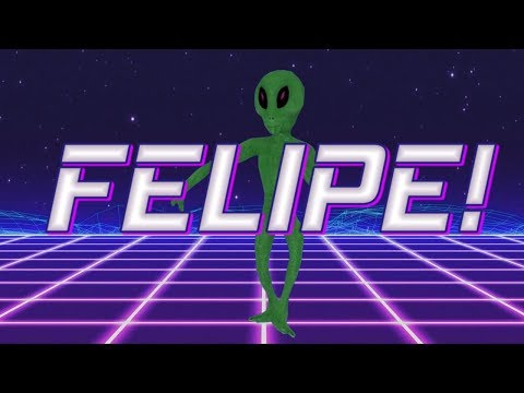 HAPPY BIRTHDAY FELIPE! - ALIEN REMIX