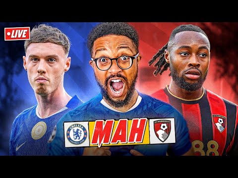 CHELSEA 2-2 BOURNEMOUTH | MAH LIVE