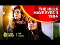 The Hills Have Eyes II 1984 Full Movie Flick Vault