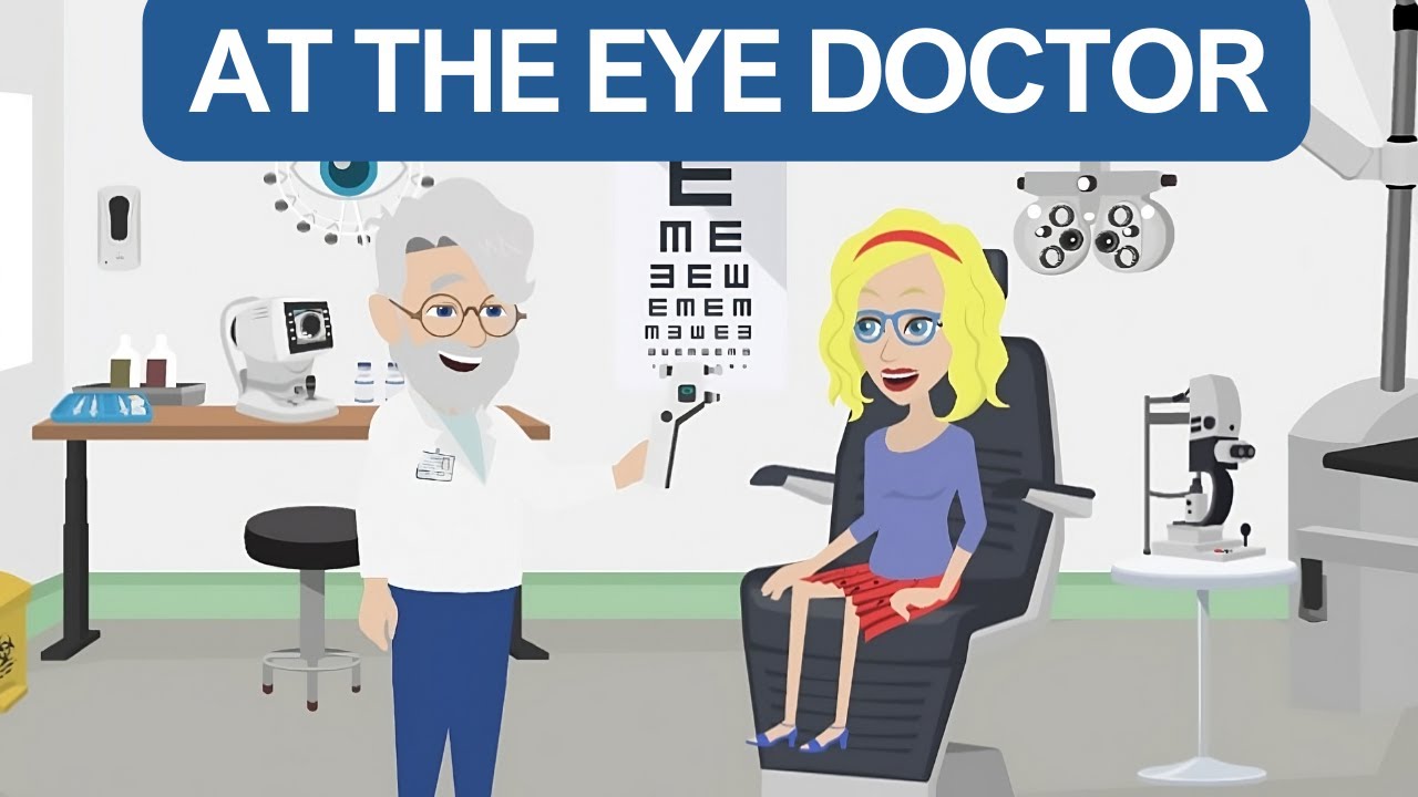 At the Eye Doctor - English Speaking Daily Life Conversation Dialogues - Beginner Intermediate Level