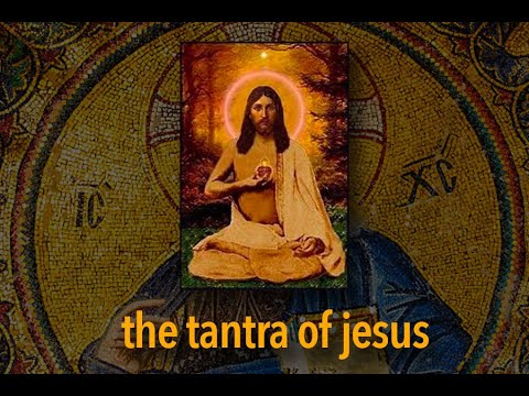 THE TANTRA OF THE GNOSTIC CHRIST with Raja Choudhury