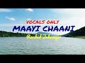 Maayi Chaani Rashid Jahangir Vocals Only