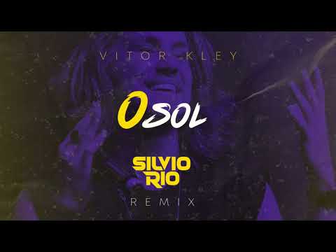 Vitor Kley - O Sol 2023 (DJ SiLviO RiO - Remix)